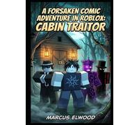 A Forsaken Comic Adventure in Roblox: Cabin Traitor