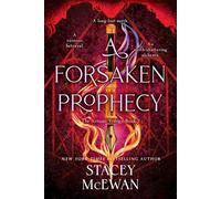 A Forsaken Prophecy the second book in the exhilarating romantasy series from New York Times bestselling author, Stacey McEwan - Stacey McEwan - Solstice Books - ebook (ePub) - Livre
