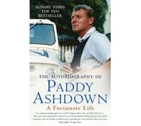 A Fortunate Life: The Autobiography of Paddy Ashdown