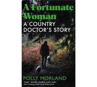 A Fortunate Woman by Polly Morland Polly Morland (Auteur)