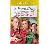A Foundling at the Wartime Bookshop - Lesley Eames - Transworld Publishers Ltd - Livre en Anglais - Paperback Lesley EamesLesley Eames (Auteur)