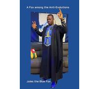 A Fox among the Anti-Evolutions: Jules the Fox