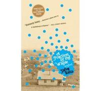 A Fraction of the Whole Steve Toltz (Auteur)