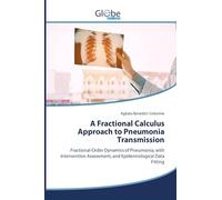 A Fractional Calculus Approach to Pneumonia Transmission: Fractional-Order Dynamics of Pneumonia, with Intervention Assessment, and Epidemiological Data Fitting