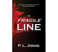 A Fragile Line A Psychological Romantic Thriller - P.L. Jonas - P L Jonas Books - ebook (ePub) - Livre