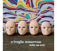 A Fragile Tomorrow - Make Me Over
