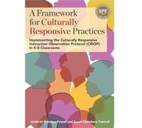 A Framework for Culturally Responsive Practices Edited by Rebecca Powell , Edited by Susan Chambers Cantrell (Auteur)