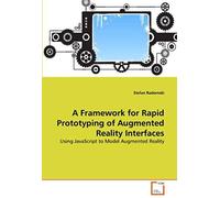 A Framework For Rapid Prototyping Of Augmented Reality Interfaces