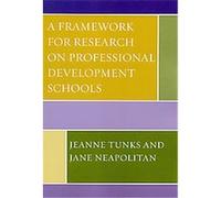 A Framework for Research on Professional Development Schools Jane E. Neapolitan, Jeanne Tunks (Auteur)