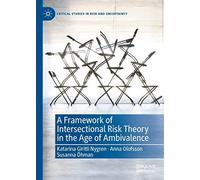 A Framework Of Intersectional Risk Theory In The Age Of Ambivalence
