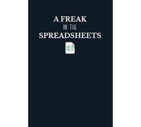 A Freak in the Spreadsheets Notebook | Sarcastic Gag Gift Journal for Coworkers (6×9, 120 Lined Pages)
