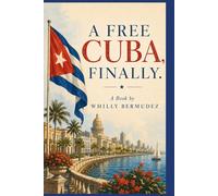 A FREE CUBA, FINALLY.