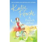 A French Affair by Katie Fforde Paperback Book Katie Fforde (Auteur)