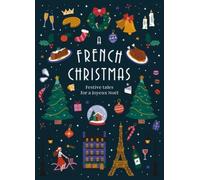 A French Christmas: Festive Tales for a Joyeux Noël (Vintage Christmas Tales)