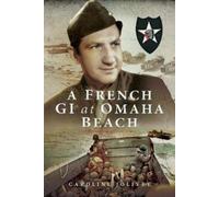 A French Gi At Omaha Beach