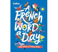 A French Word A Day: 365 Words for Curious Minds
