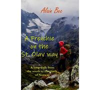 A Frenchie on the St. Olav way: A long hike from the south to the north of Norway on the Gudbrandsdaleden