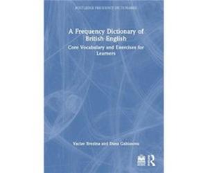 A Frequency Dictionary of British English by Dana Gablasova Dana Gablasova (Auteur)