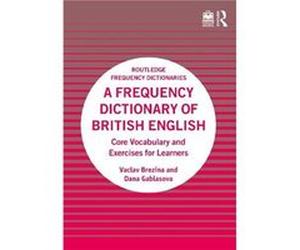 A Frequency Dictionary of British English by Dana Gablasova Dana Gablasova (Auteur)