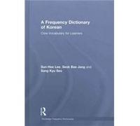 A Frequency Dictionary of Korean by Sang Kyu Seo Sun - Hee Lee, Seok Bae Jang, Sang Kyu Seo, (Auteur)