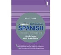 A Frequency Dictionary of Spanish by Kathy Hayward Davies Mark Brigham Young University Davies, Usa Utah, Kathy Hayward Davies (Auteur)