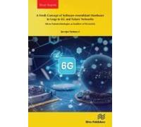 A Fresh Concept Of Software-Resemblant Hardware To Leap To 6g And Future Networks