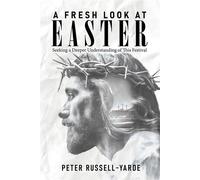 A Fresh Look at Easter Seeking a Deeper Understanding of This Festival - Peter Russell-Yarde - TwinVerse Prime - ebook (ePub) - Livre