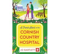 A Fresh Start at the Cornish Country Hospital
