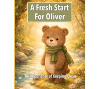 A Fresh Start For Oliver: The Importance of Keeping Clean