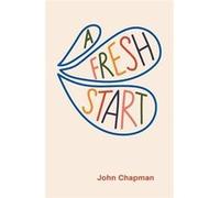 A Fresh Start - John Chapman - St Matthias Press Ltd - Livre en Anglais John ChapmanJohn Chapman (Auteur)