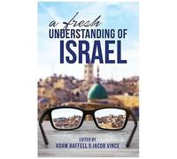 A Fresh Understanding Of Israel