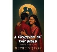 A Friction of Two Souls: Unspoken words of Love