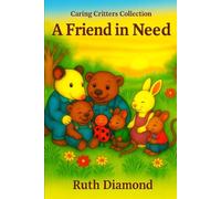 A Friend In Need: Caring Critters Collection