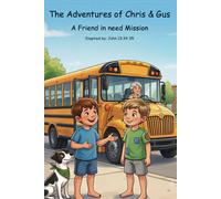 A Friend in Need Mission (The Adventures of Chris & Gus)