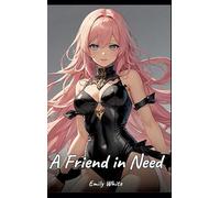 A Friend in Need: Sexy Erotic Stories for Adults Illustrated with Hentai Images - Naked Pictures
