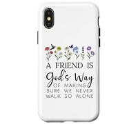 A Friend is Gods Way of Making Sure We Never Walk God Alone Coque pour iPhone X/XS