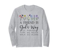A Friend is Gods Way of Making Sure We Never Walk God Alone Manche Longue