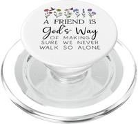 A Friend is Gods Way of Making Sure We Never Walk God Alone PopSockets PopGrip pour MagSafe