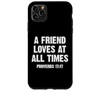 A Friend Loves at All Times Proverbs 17:17 Coque pour iPhone 11 Pro Max