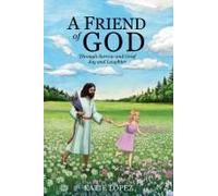 A Friend Of God Paperback Book By Katie Lopez