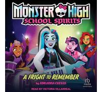 A Fright to Remember (Monster High School Spirits)