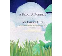 A Frog, A Puddle, & An Empty Hut: A Solo Journaling Game of Whimsy, Waiting & Wild Magic