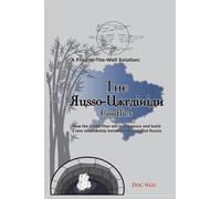 A Frog-In-The-Well Solution - The Russo-Ukrainian Conflict: How the CURD Plan will bring peace and build a new relationship between Ukraine and Russia