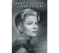 A Front Row Seat by Nancy Olson Livingston Nancy Olson Livingston (Auteur)