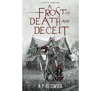 A Frost Of Death And Deceit