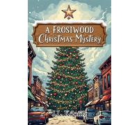 A Frostwood Christmas Mystery - J. L. Koontz - J L Koontz - ebook (ePub) - Livre