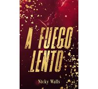 A fuego lento - Nicky Walls - Fandom Books - ebook (ePub) - Livre