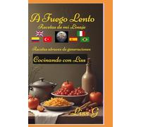A FUEGO LENTO: Recetas de mi linaje