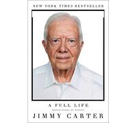 Jimmy Carter – A Full Life – Reflections at Ninety