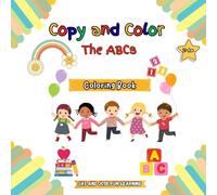 A fun alphabet coloring book for toddlers ages 2+, designed to help little learners copy, color, and practice their ABCs: Copy, Color, and Learn Your ABCs with Cheerful Letters